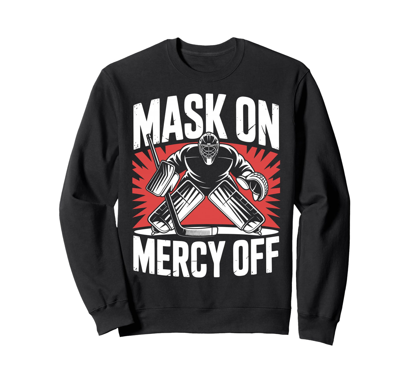 Hockey Goalie Mask Ice Hockey Sweatshirt - Streetwear Style for Adults - T-Shirt, Sweatshirt, Hoodie