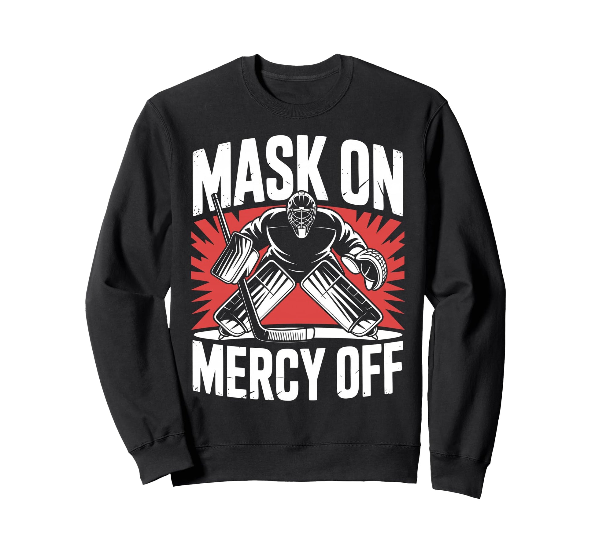 Hockey Goalie Mask Ice Hockey Sweatshirt - Streetwear Style for Adults - T-Shirt, Sweatshirt, Hoodie