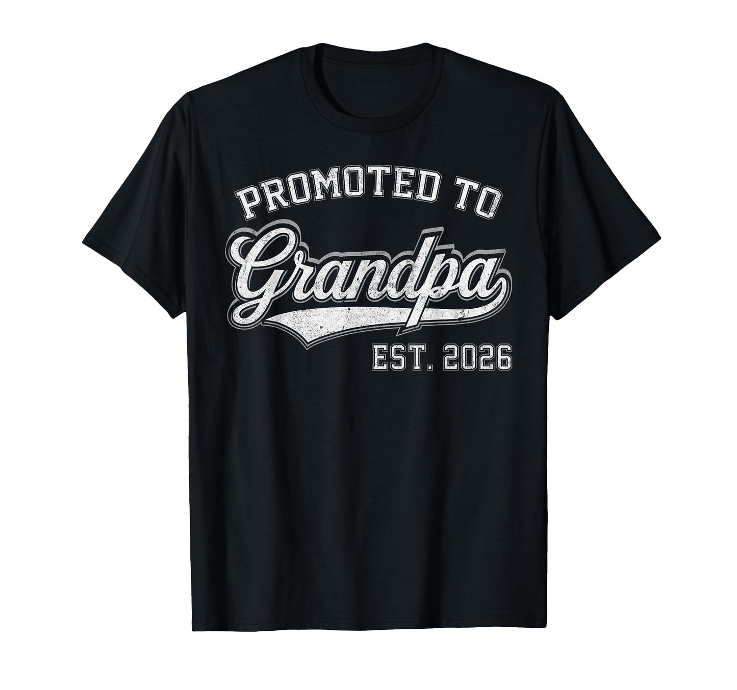 Mens Promoted To Grandpa Est 2026 Grandpa T-Shirt - Novelty Apparel Unisex - T-Shirt, Sweatshirt, Hoodie