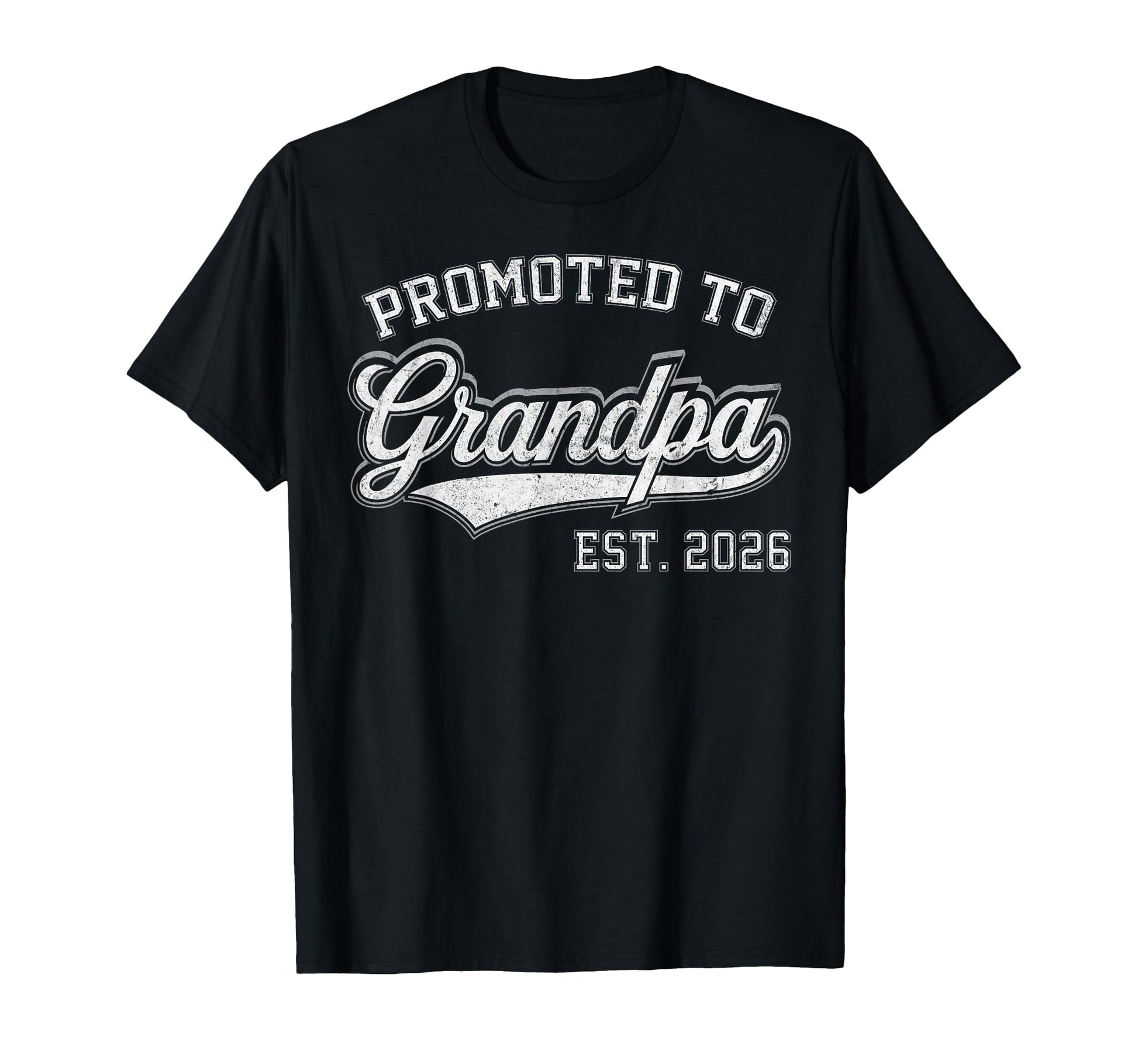 Mens Promoted To Grandpa Est 2026 Grandpa T-Shirt - Novelty Apparel Unisex - T-Shirt, Sweatshirt, Hoodie