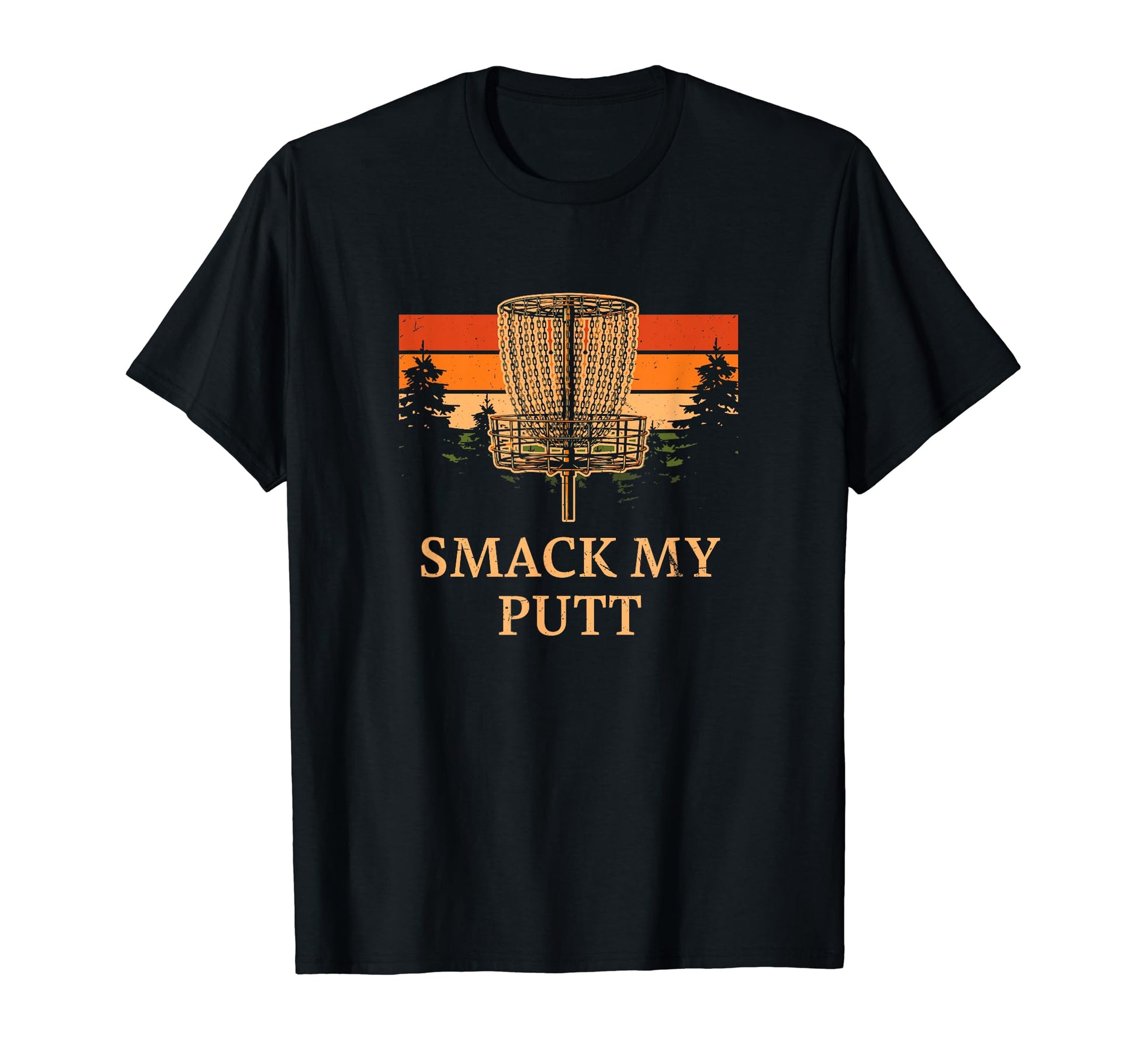 Smack My Putt Disc Golf Pun Golfer T-Shirt - Fun Novelty Design Unisex - T-Shirt, Sweatshirt, Hoodie