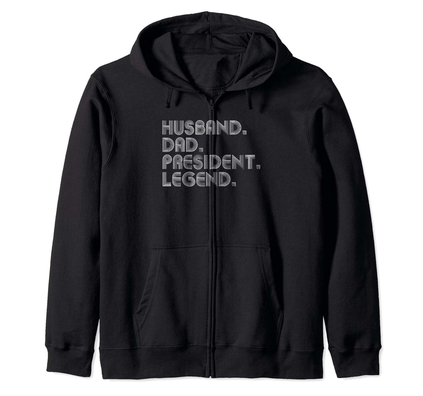 Sarcastic Husband Dad President T-Shirt - Aesthetic Graphic for Adults - T-Shirt, Sweatshirt, Hoodie