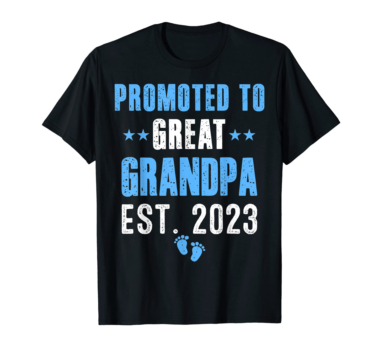 Promoted To Great Grandpa 2023 Soon T-Shirt - Fun Novelty Design Men Women - T-Shirt, Sweatshirt, Hoodie