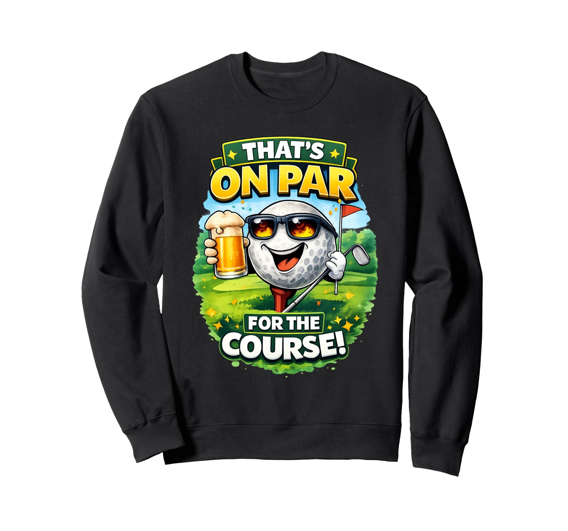 Golf Thats Par Course Funny Golf Beer Sweatshirt - Unique Graphic Unisex - T-Shirt, Sweatshirt, Hoodie