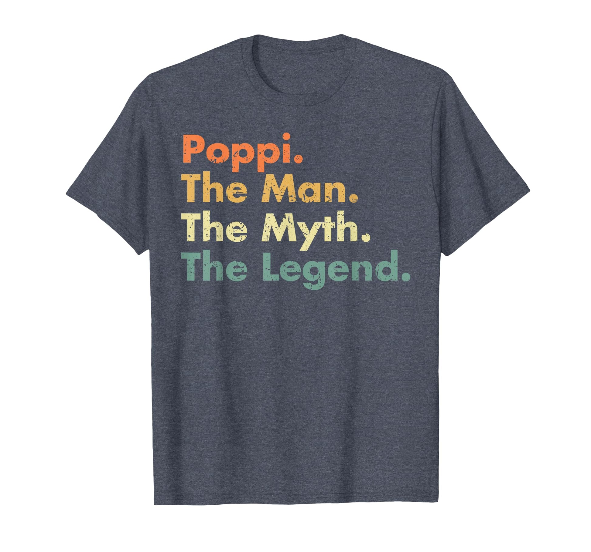 Mens Poppi Myth Legend Father Dad Uncle T-Shirt - Unique Graphic Men Women - T-Shirt, Sweatshirt, Hoodie