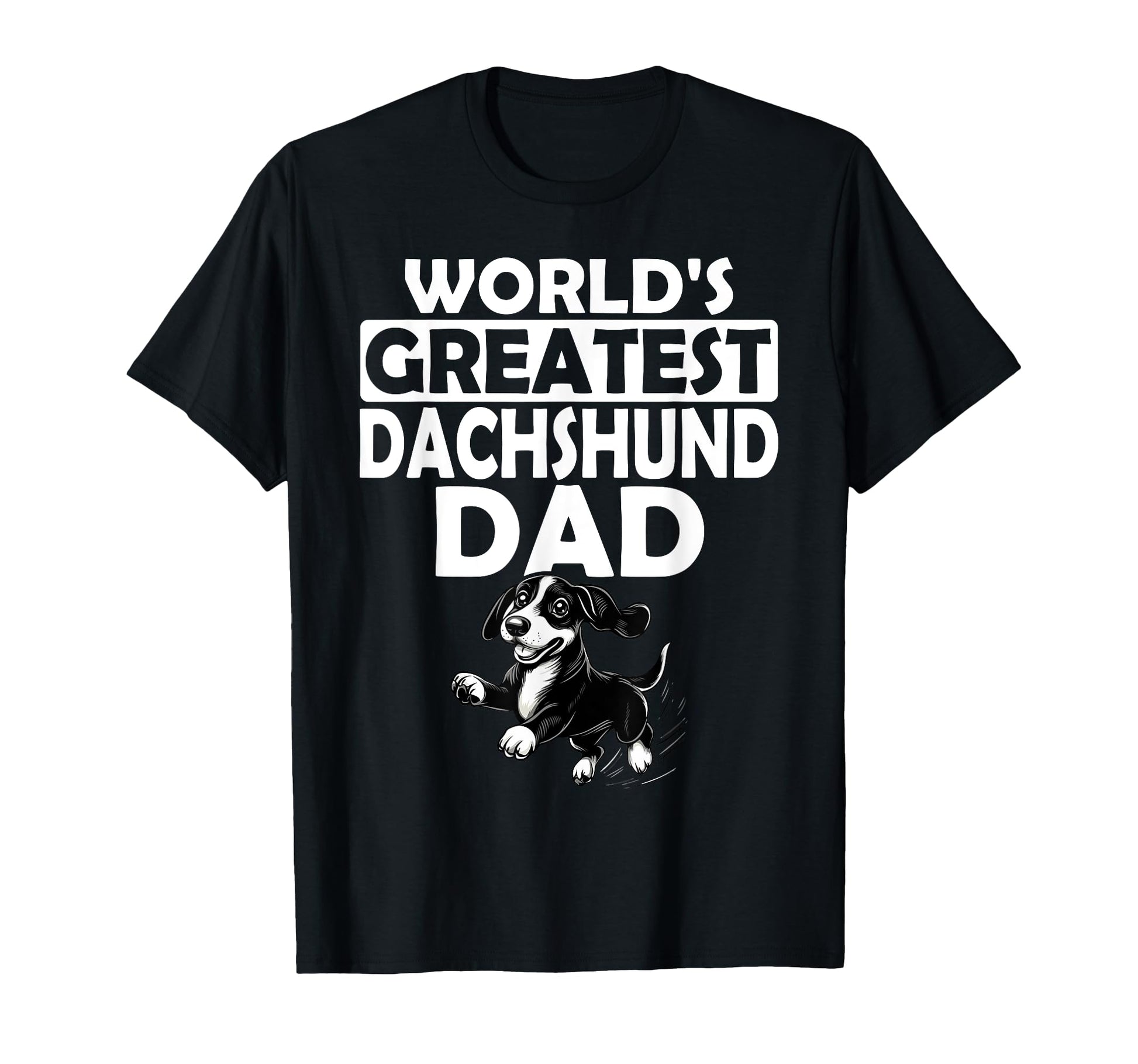 Worlds Greatest Dachshund Dad T-Shirt - Streetwear Style for Adults - T-Shirt, Sweatshirt, Hoodie