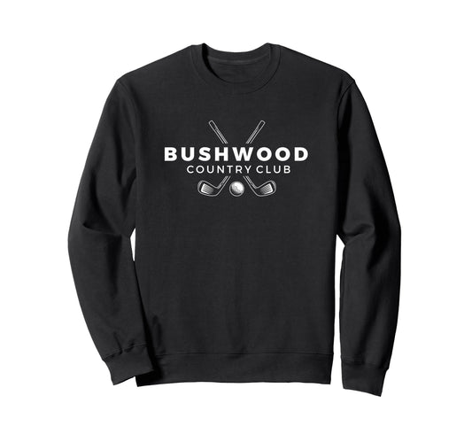 Bushwood Country Club Golf Sweatshirt - Casual Everyday Wear for Adults - T-Shirt, Sweatshirt, Hoodie