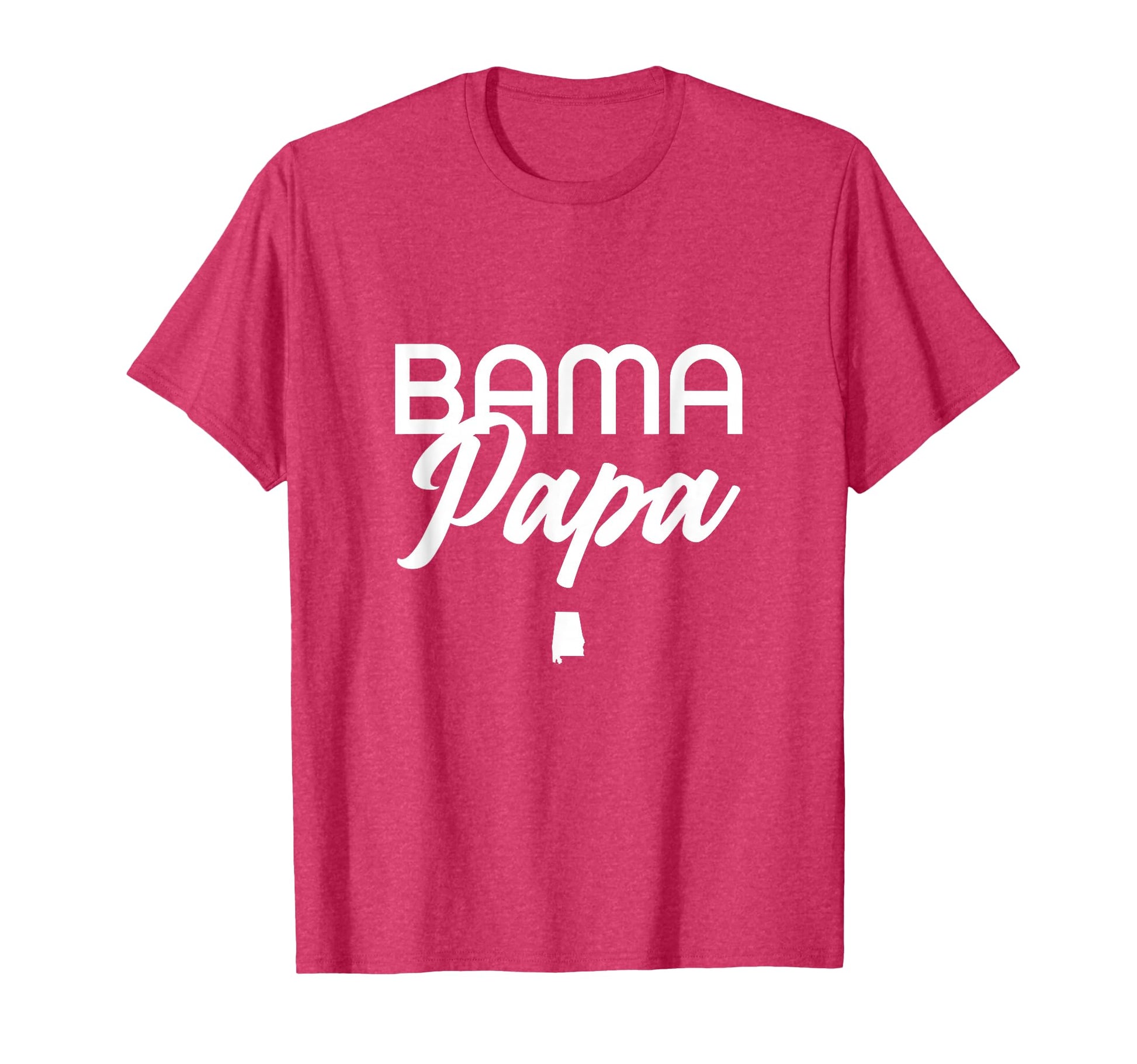 Bama Papa Alabama Dad Grandpa T-Shirt - Unique Graphic Men Women - T-Shirt, Sweatshirt, Hoodie