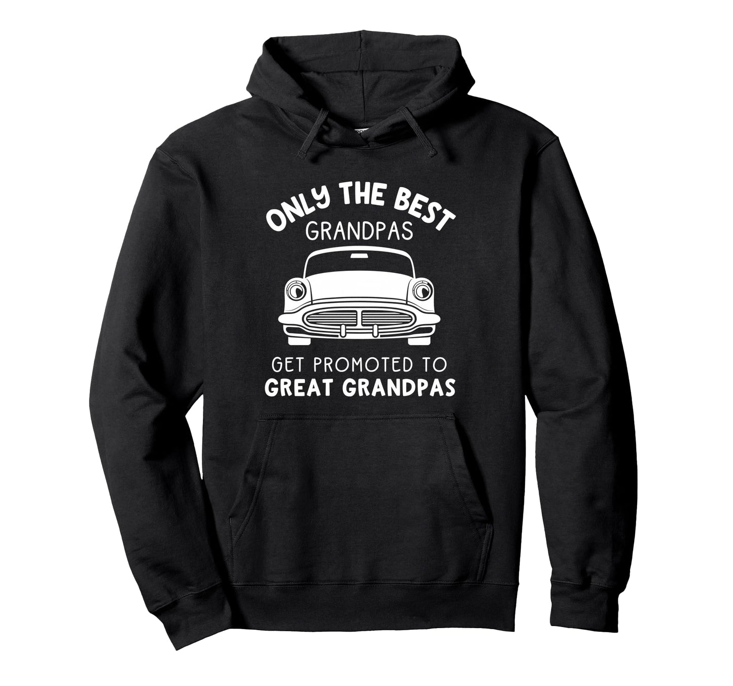 Only Best Grandpas Get Promoted To Great Hoodie - Streetwear Style Unisex - T-Shirt, Sweatshirt, Hoodie