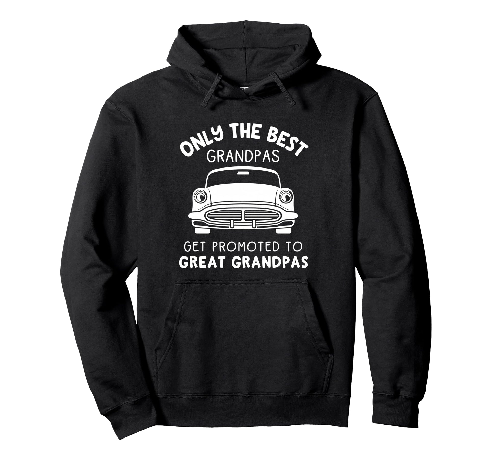 Only Best Grandpas Get Promoted To Great Hoodie - Streetwear Style Unisex - T-Shirt, Sweatshirt, Hoodie