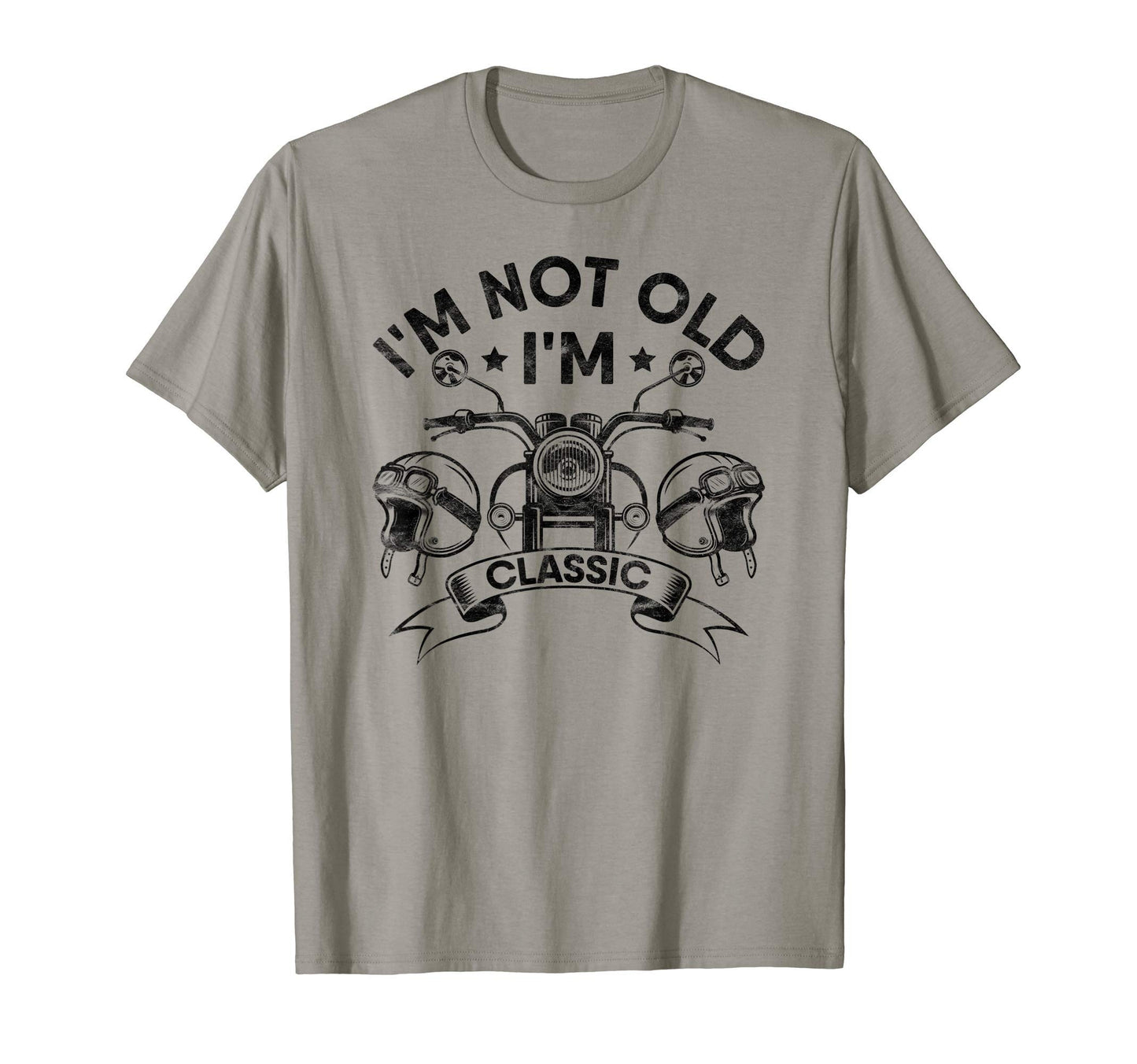 Im Not Old Im Motorcycle Dad Papa T-Shirt - Novelty Apparel for Adults - T-Shirt, Sweatshirt, Hoodie