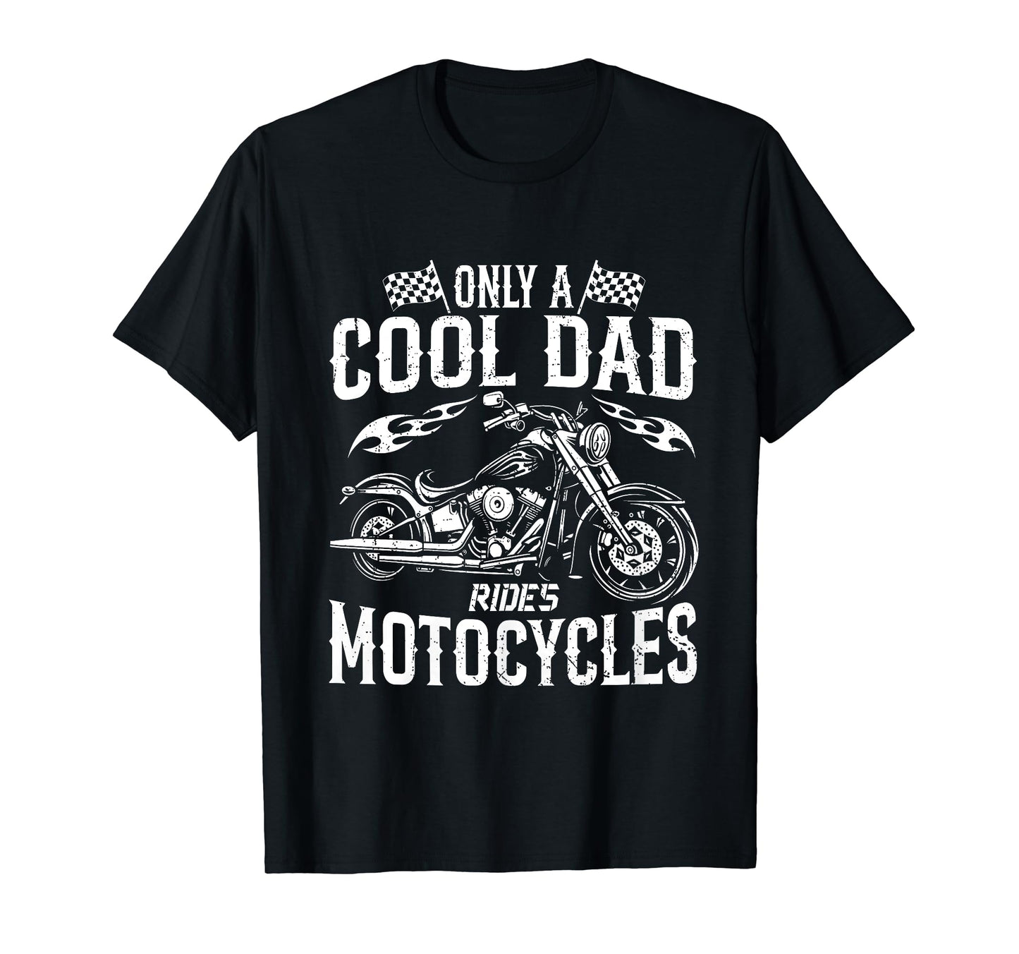 Only Dad Rides Motorcycles Biker T-Shirt - Custom Art Print Men Women - T-Shirt, Sweatshirt, Hoodie