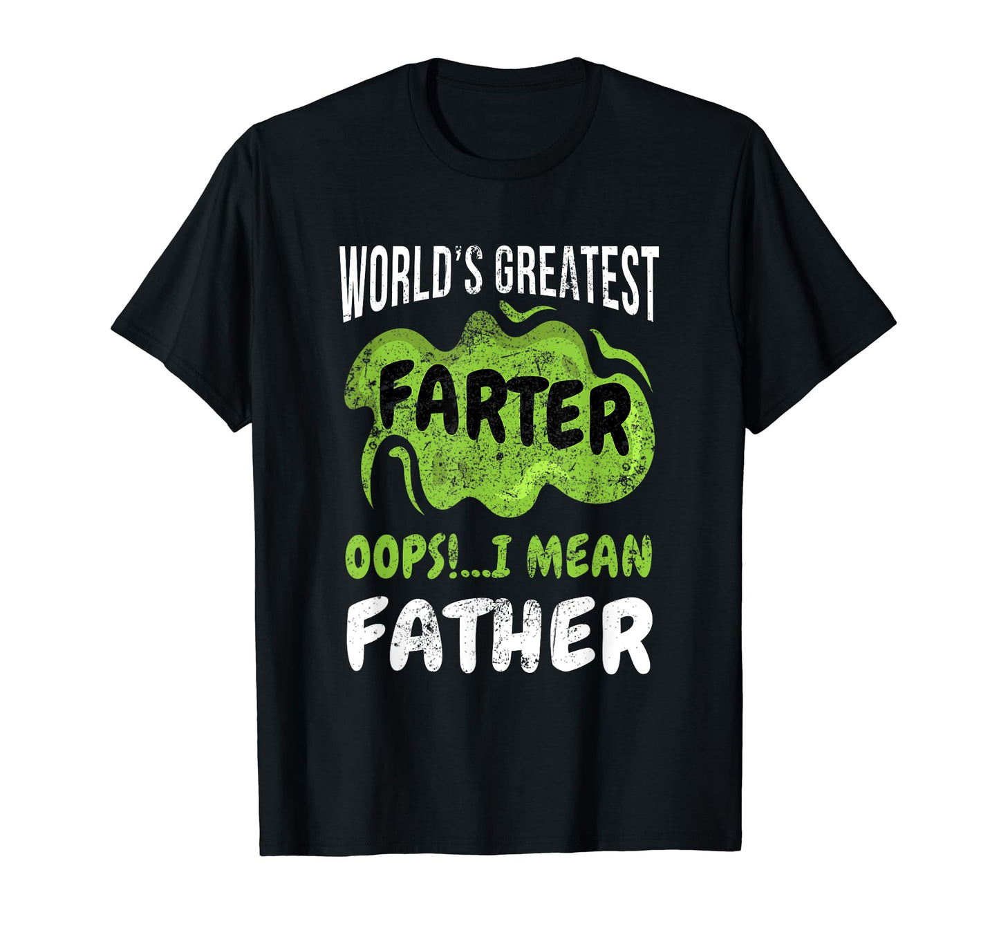 Worlds Best Farter I Mean Father Day T-Shirt - Minimalist Print Unisex - T-Shirt, Sweatshirt, Hoodie