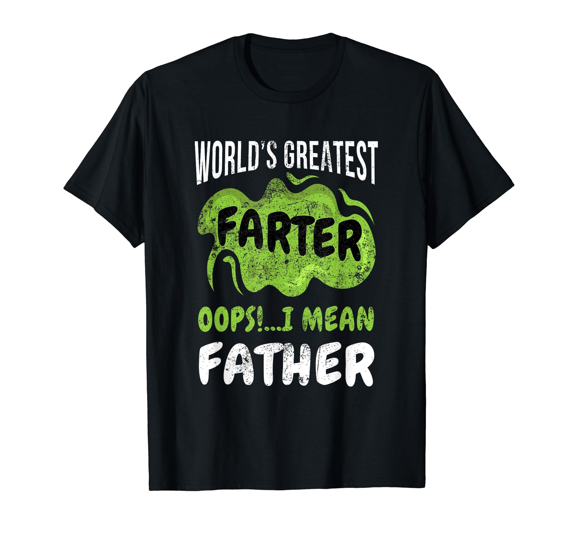 Worlds Best Farter I Mean Father Day T-Shirt - Minimalist Print Unisex - T-Shirt, Sweatshirt, Hoodie