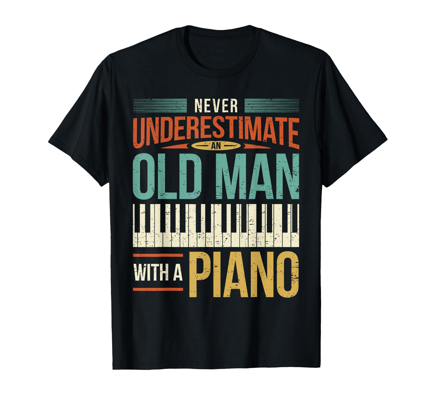 Piano Player Father Dad Grandad Pianist T-Shirt - Aesthetic Graphic Unisex - T-Shirt, Sweatshirt, Hoodie