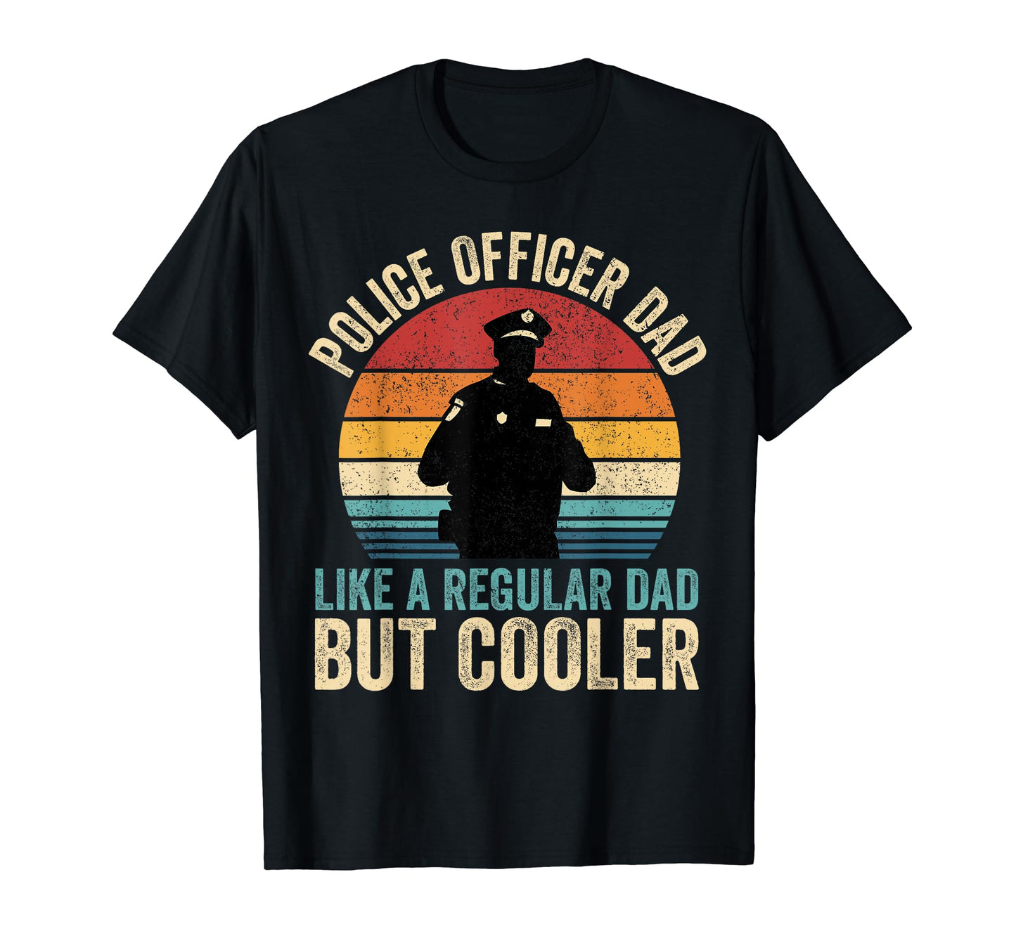 Police Officer Dad Like Regular Dad But T-Shirt - Aesthetic Graphic Unisex - T-Shirt, Sweatshirt, Hoodie