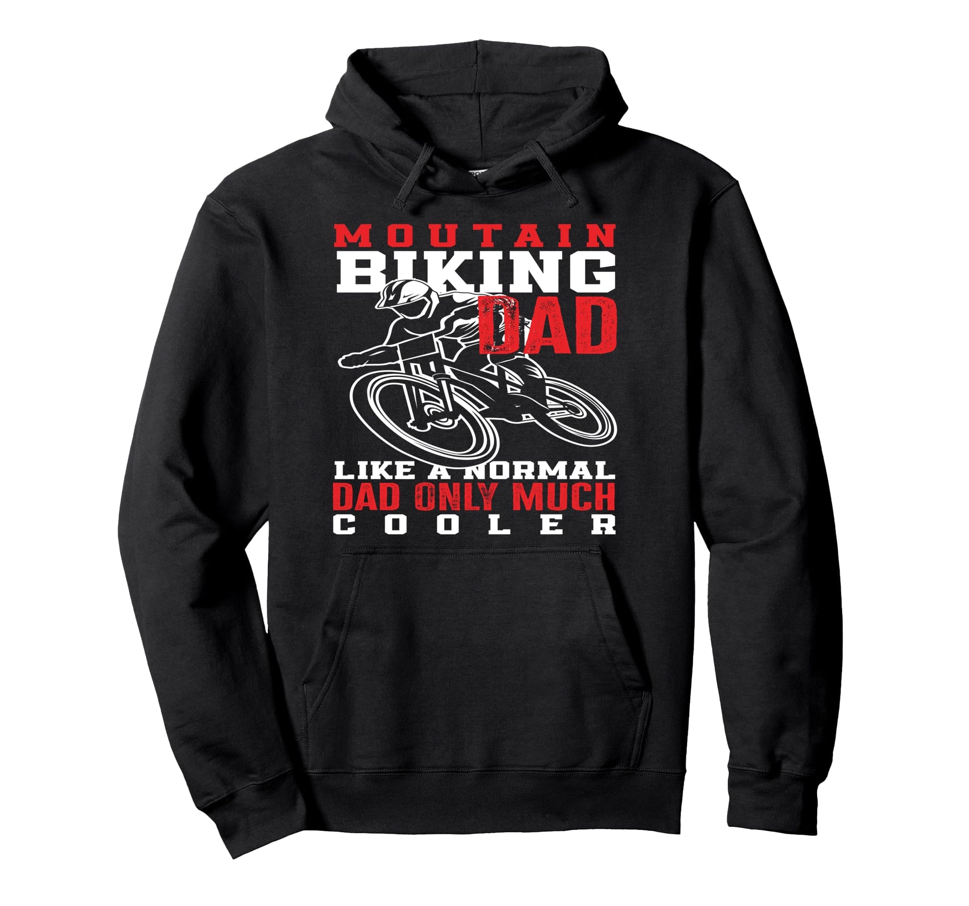 Mountain Biking Dad Like Normal Dad Hoodie - Fun Novelty Design for Adults - T-Shirt, Sweatshirt, Hoodie