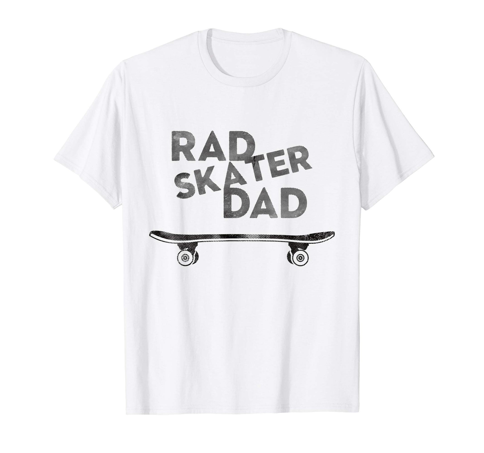 Rad Skater Dad Skateboard Distressed T-Shirt - Fun Novelty Design Unisex - T-Shirt, Sweatshirt, Hoodie