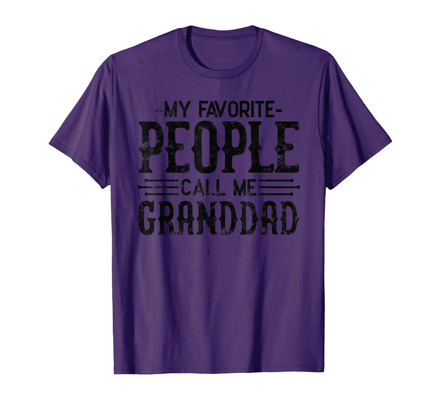 My Favorite People Call Me Granddad T-Shirt - Minimalist Print for Adults - T-Shirt, Sweatshirt, Hoodie