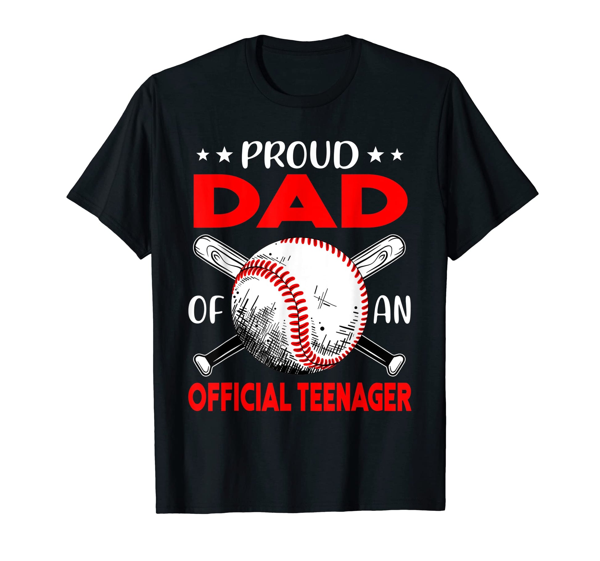 13Th Birthday Baseball Proud Dad Teenager T-Shirt - Trendy Graphic Unisex - T-Shirt, Sweatshirt, Hoodie