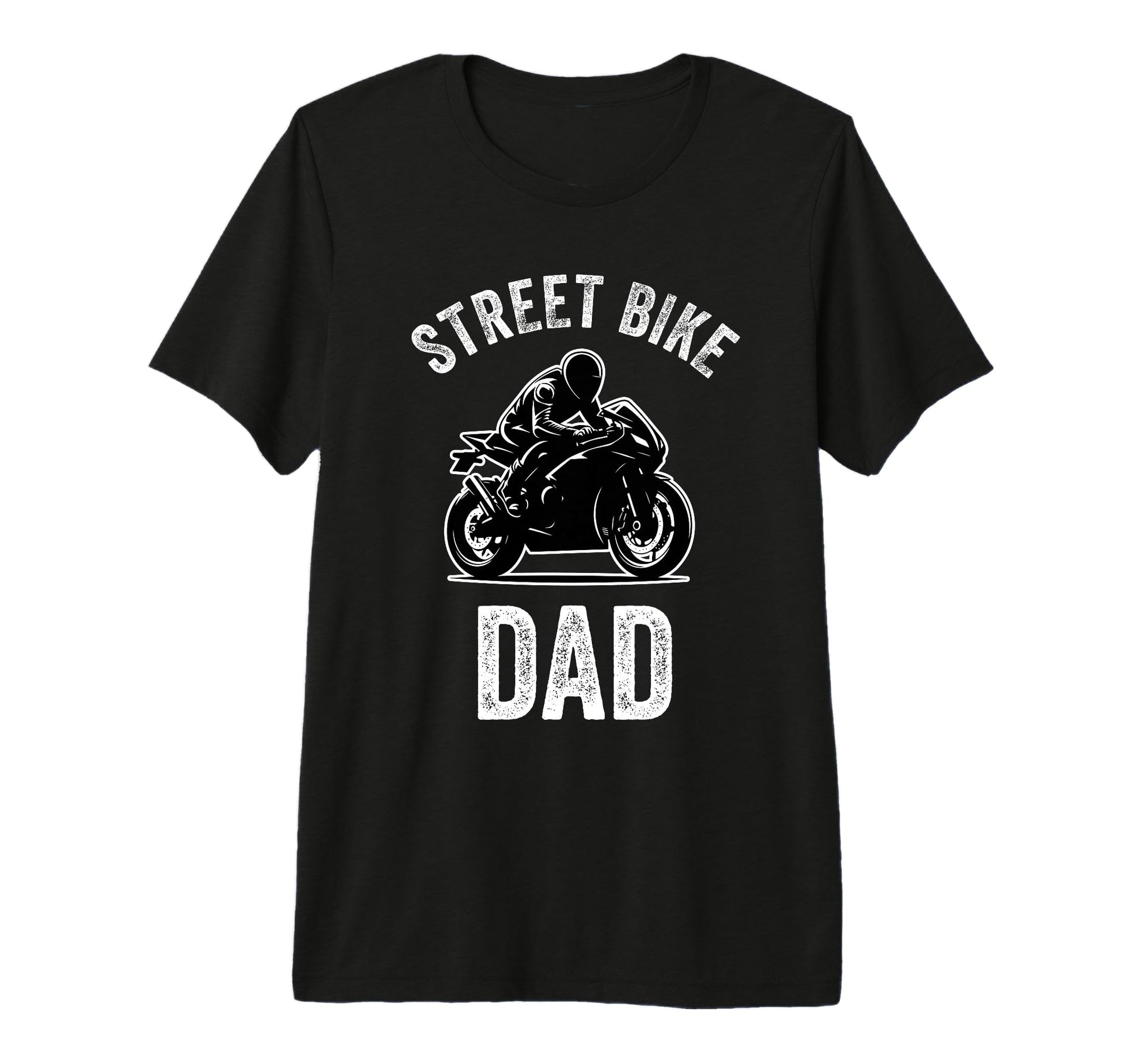 Street Bike Dad Funny Biker Dad T-Shirt - Fun Novelty Design Unisex - T-Shirt, Sweatshirt, Hoodie