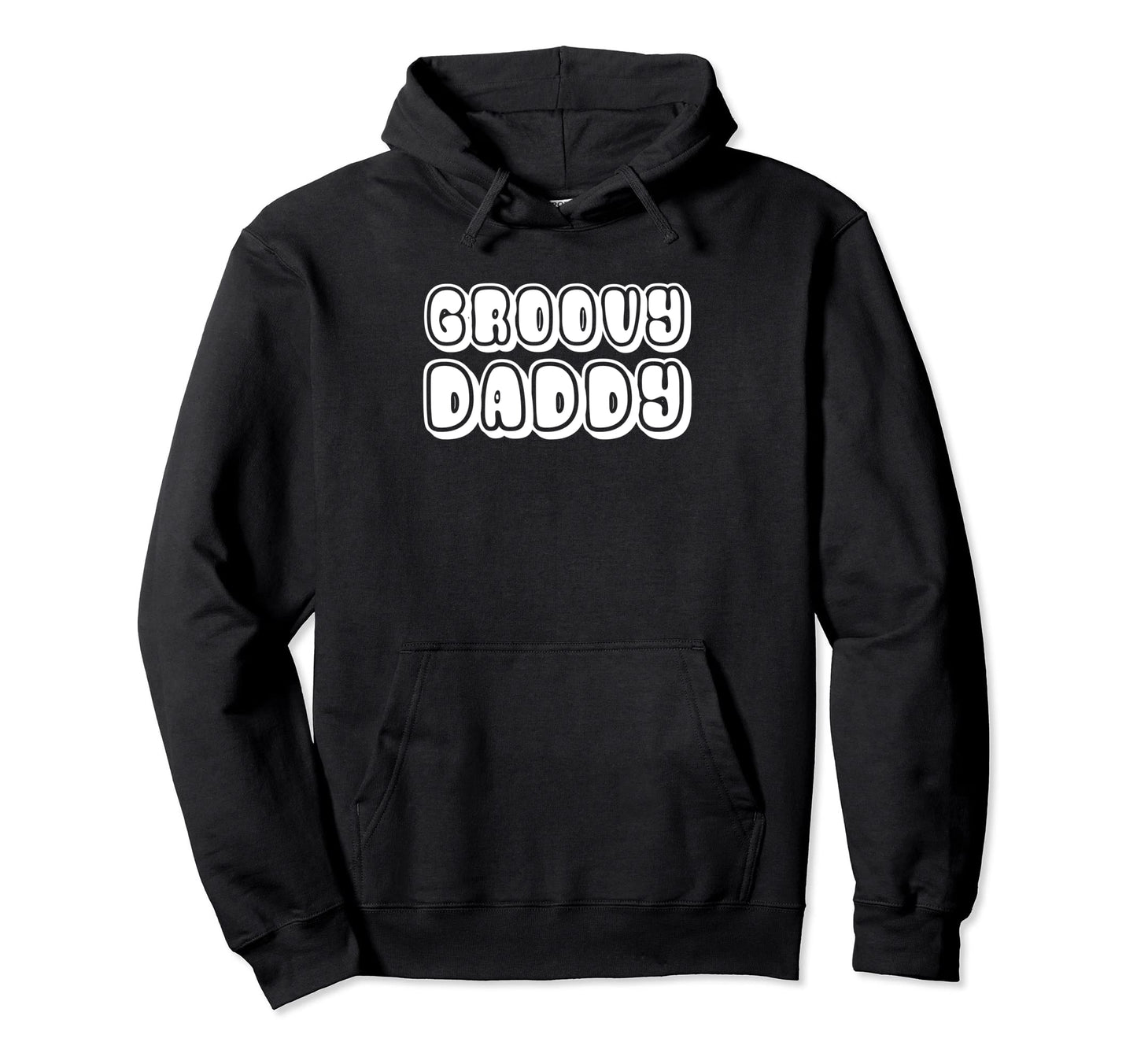 Groovy Daddy Funny Dad Father Daddy Hoodie - Aesthetic Graphic Men Women - T-Shirt, Sweatshirt, Hoodie