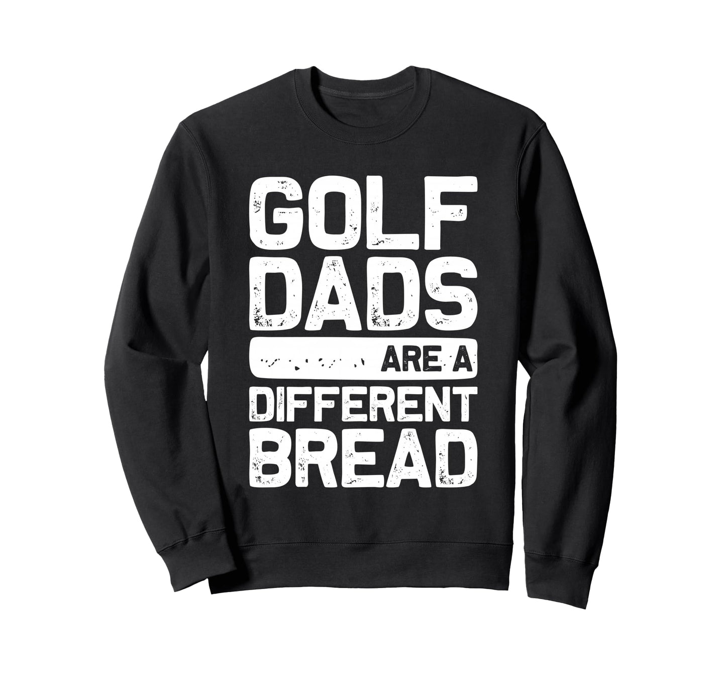 Golf Dads Are Different Breed Funny Sweatshirt - Trendy Graphic for Adults - T-Shirt, Sweatshirt, Hoodie