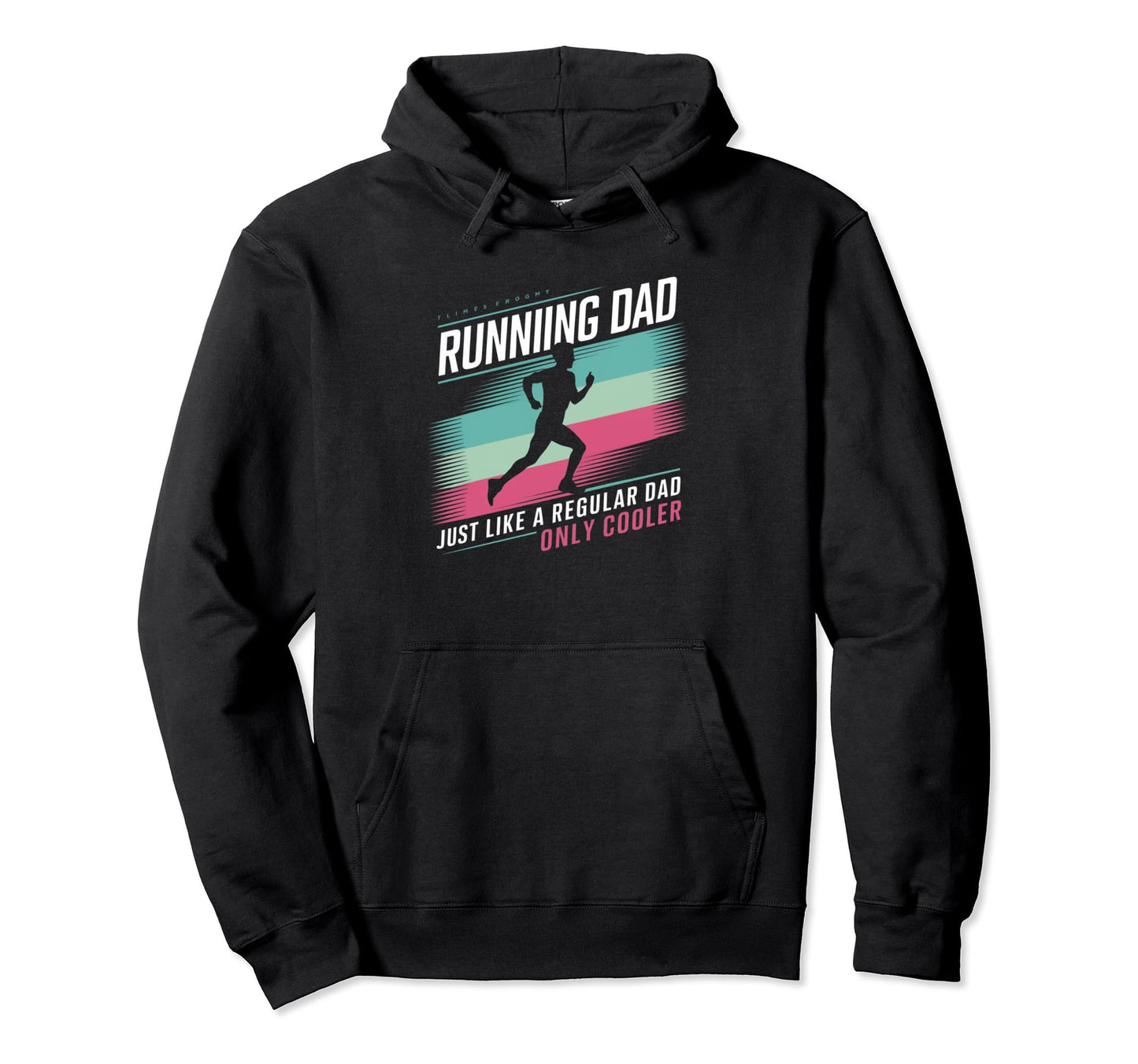 Running Dad Just Like Regular Dad Hoodie - Casual Everyday Wear Unisex - T-Shirt, Sweatshirt, Hoodie