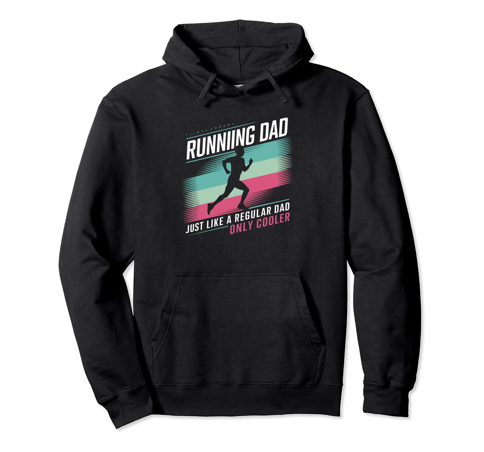 Running Dad Just Like Regular Dad Hoodie - Casual Everyday Wear Unisex - T-Shirt, Sweatshirt, Hoodie