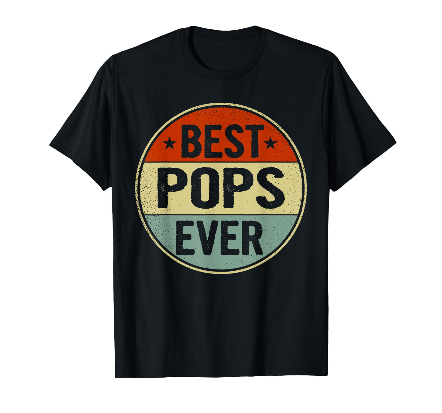 Best Pops Ever Birthday Gift Pops T-Shirt - Casual Everyday Wear for Adults - T-Shirt, Sweatshirt, Hoodie