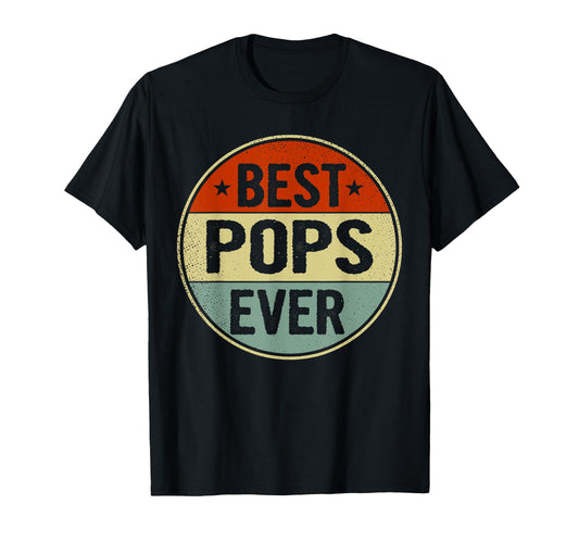 Best Pops Ever Birthday Gift Pops T-Shirt - Casual Everyday Wear for Adults - T-Shirt, Sweatshirt, Hoodie