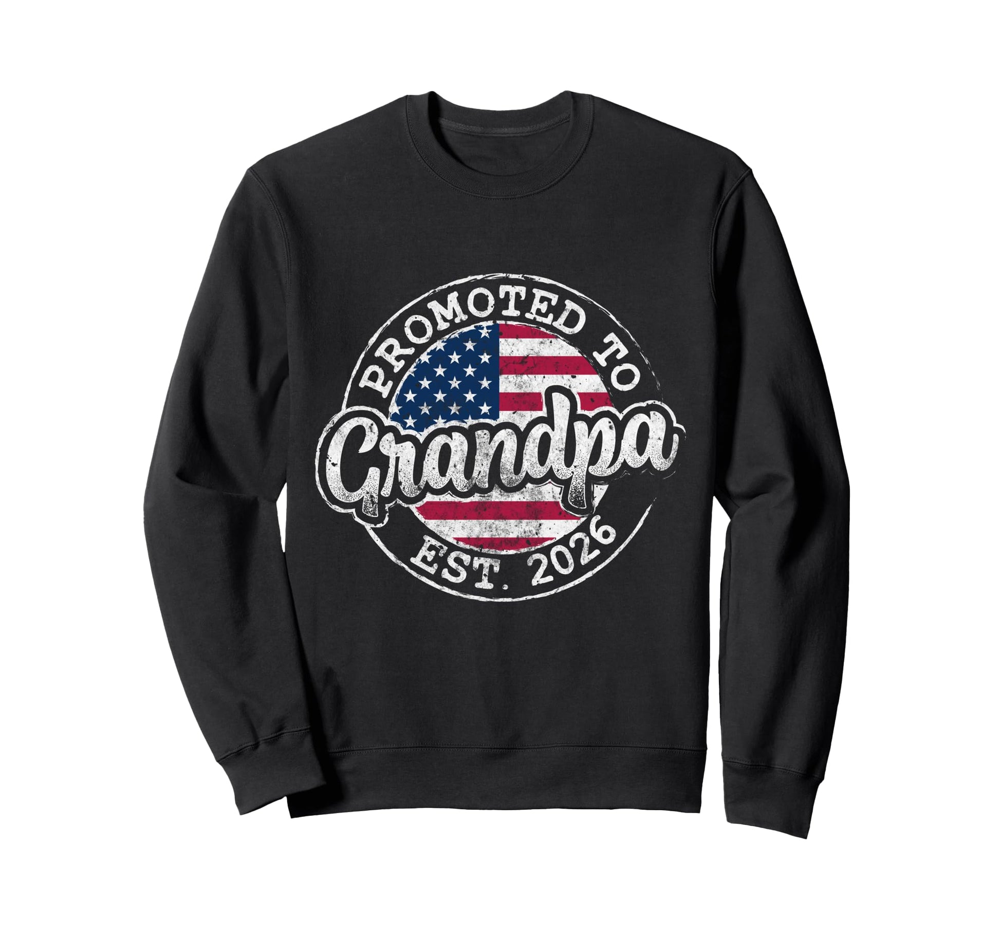 Promoted To Grandpa Est 2026 Sweatshirt - Trendy Graphic for Adults - T-Shirt, Sweatshirt, Hoodie