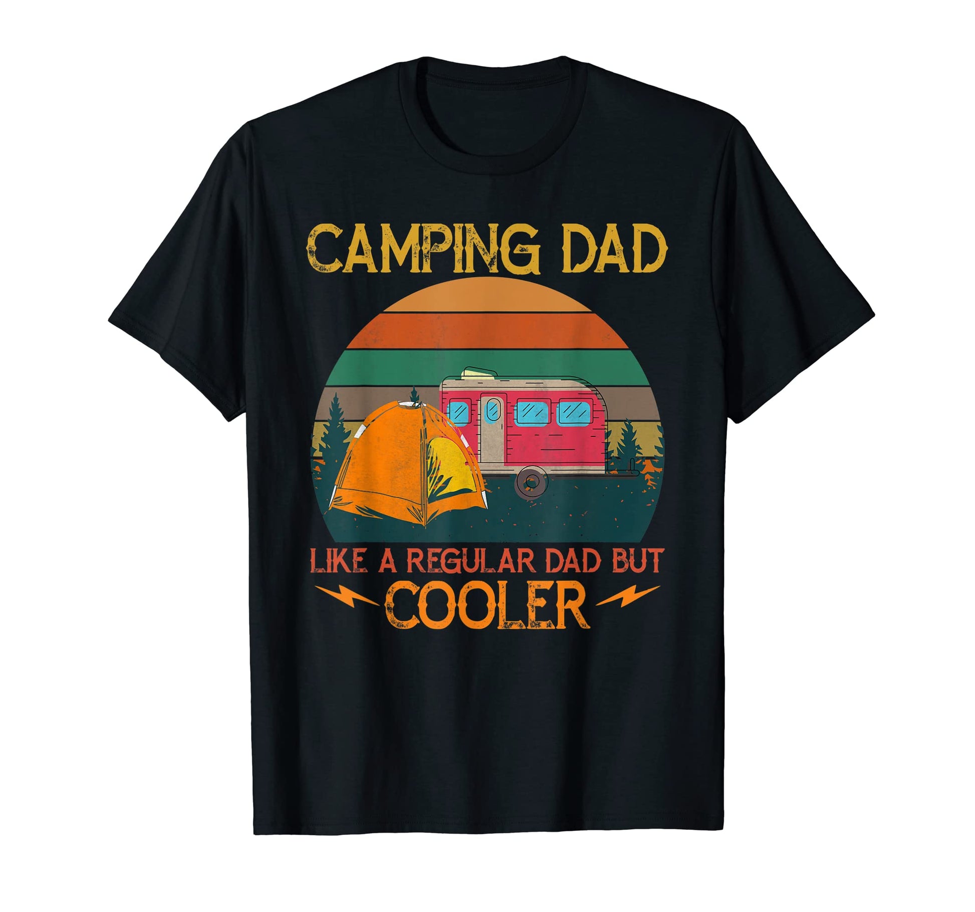 Mens Camping Dad Like Regular Dad But T-Shirt - Novelty Apparel for Adults - T-Shirt, Sweatshirt, Hoodie