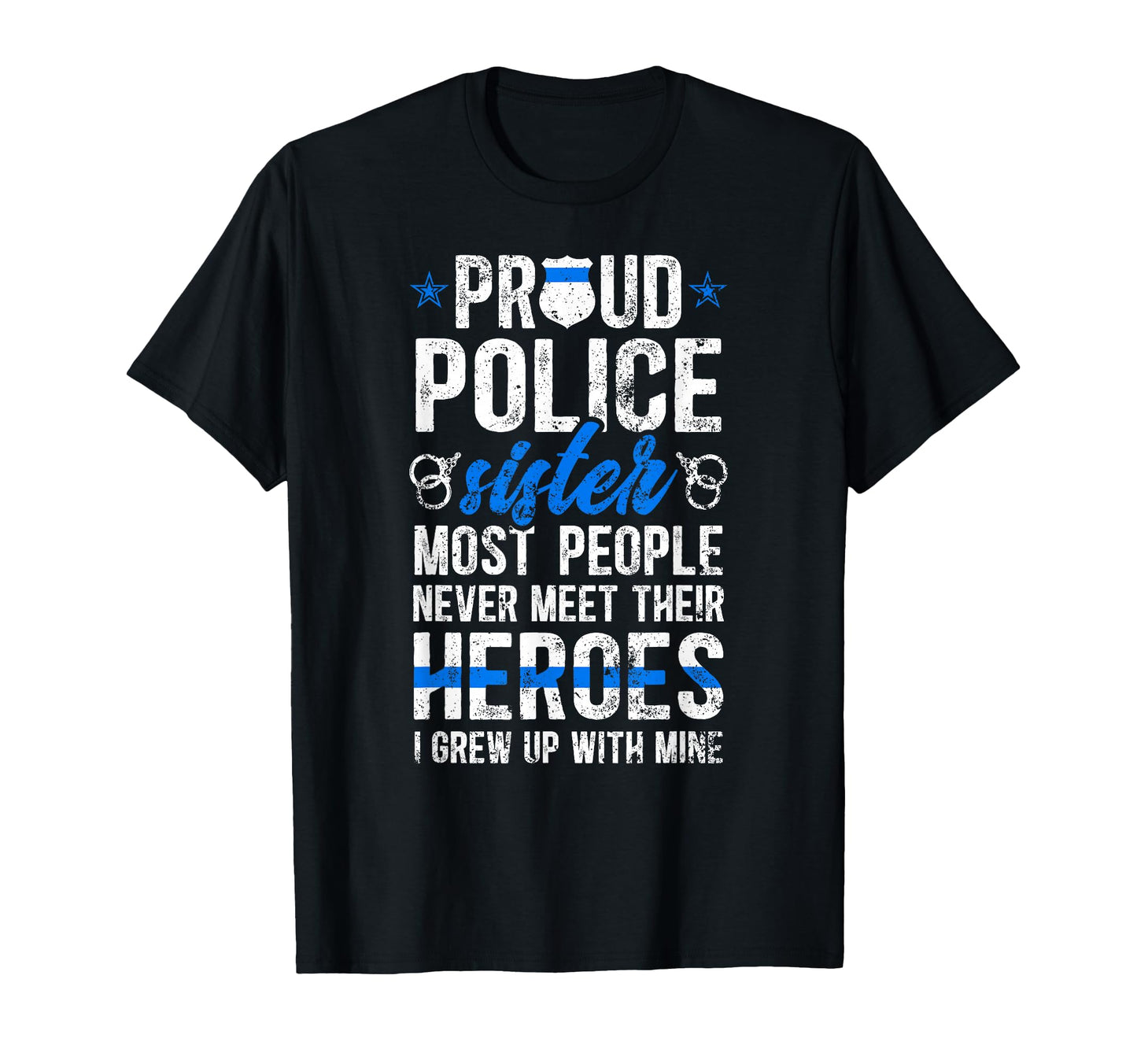 Proud Police Sister Police T-Shirt - Casual Everyday Wear Men Women - T-Shirt, Sweatshirt, Hoodie