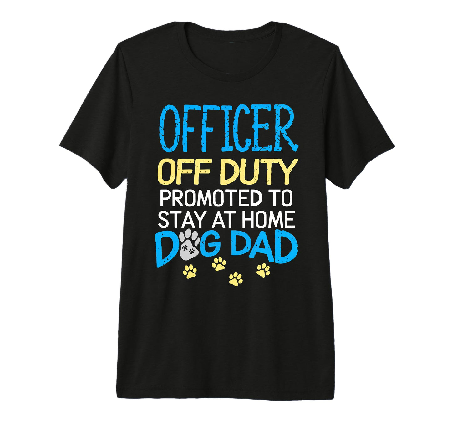 Officer Off Duty Dog Dad Dog Owner T-Shirt - Aesthetic Graphic Men Women - T-Shirt, Sweatshirt, Hoodie