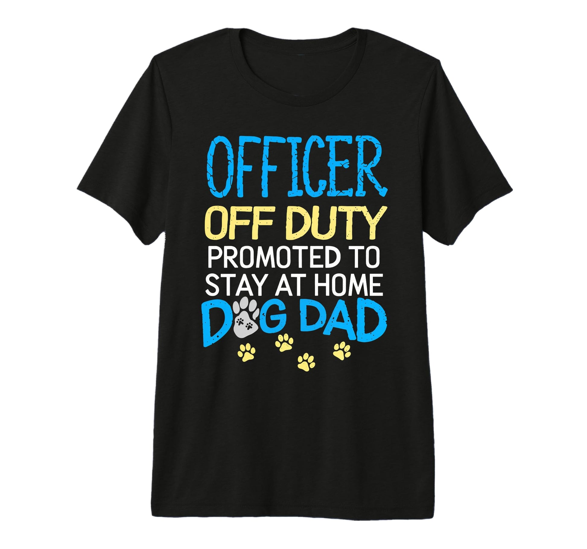 Officer Off Duty Dog Dad Dog Owner T-Shirt - Aesthetic Graphic Men Women - T-Shirt, Sweatshirt, Hoodie