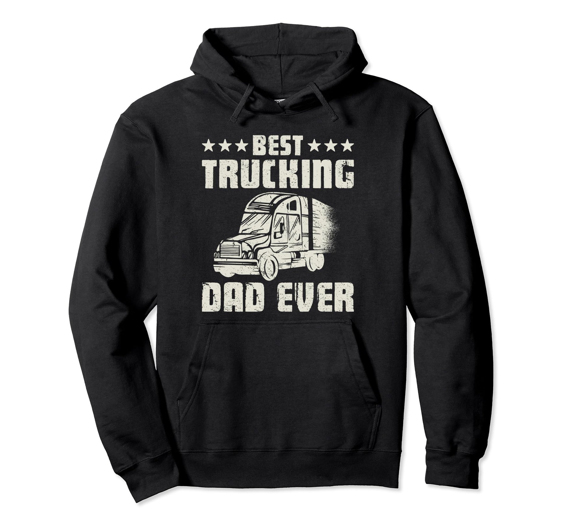 Truck Driver Best Trucking Dad Ever Hoodie - Fun Novelty Design Unisex - T-Shirt, Sweatshirt, Hoodie