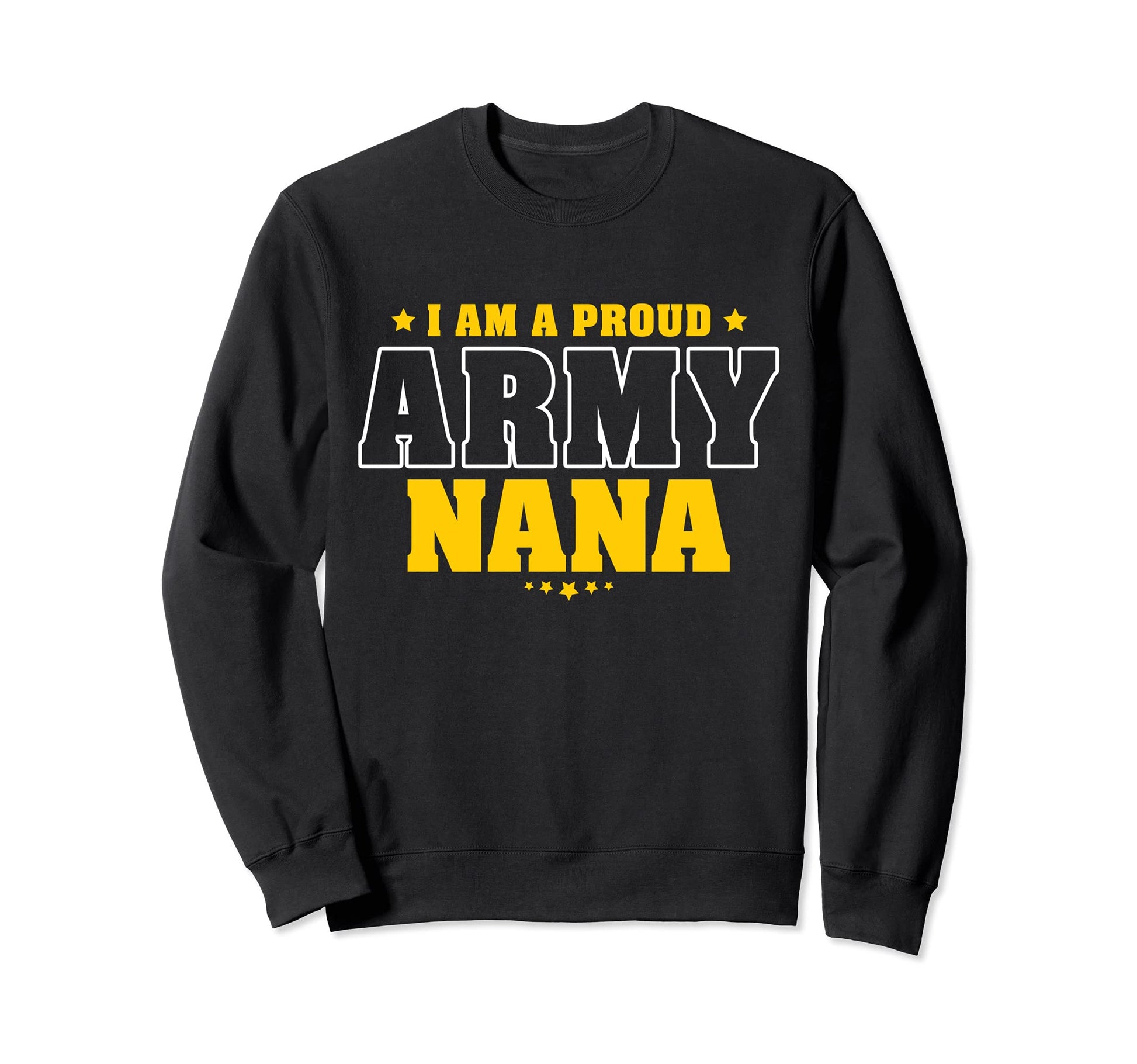 I Am Proud Army Nana Patriotic Pride Sweatshirt - Custom Art Print Unisex - T-Shirt, Sweatshirt, Hoodie
