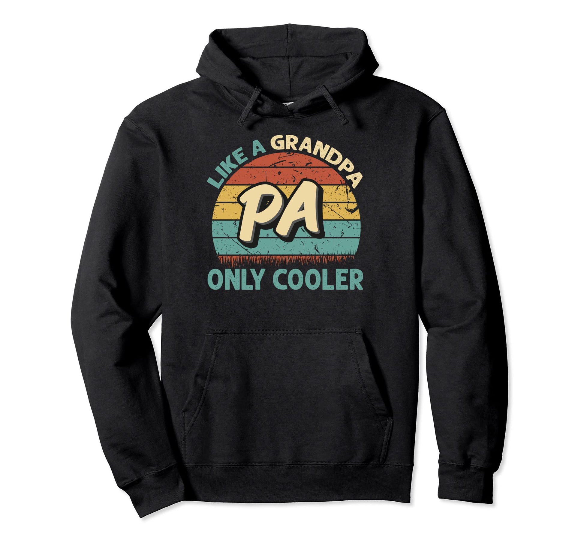 Pa Like Grandpa Only Cooler Dad Fathers Day Hoodie - Novelty Apparel Unisex - T-Shirt, Sweatshirt, Hoodie