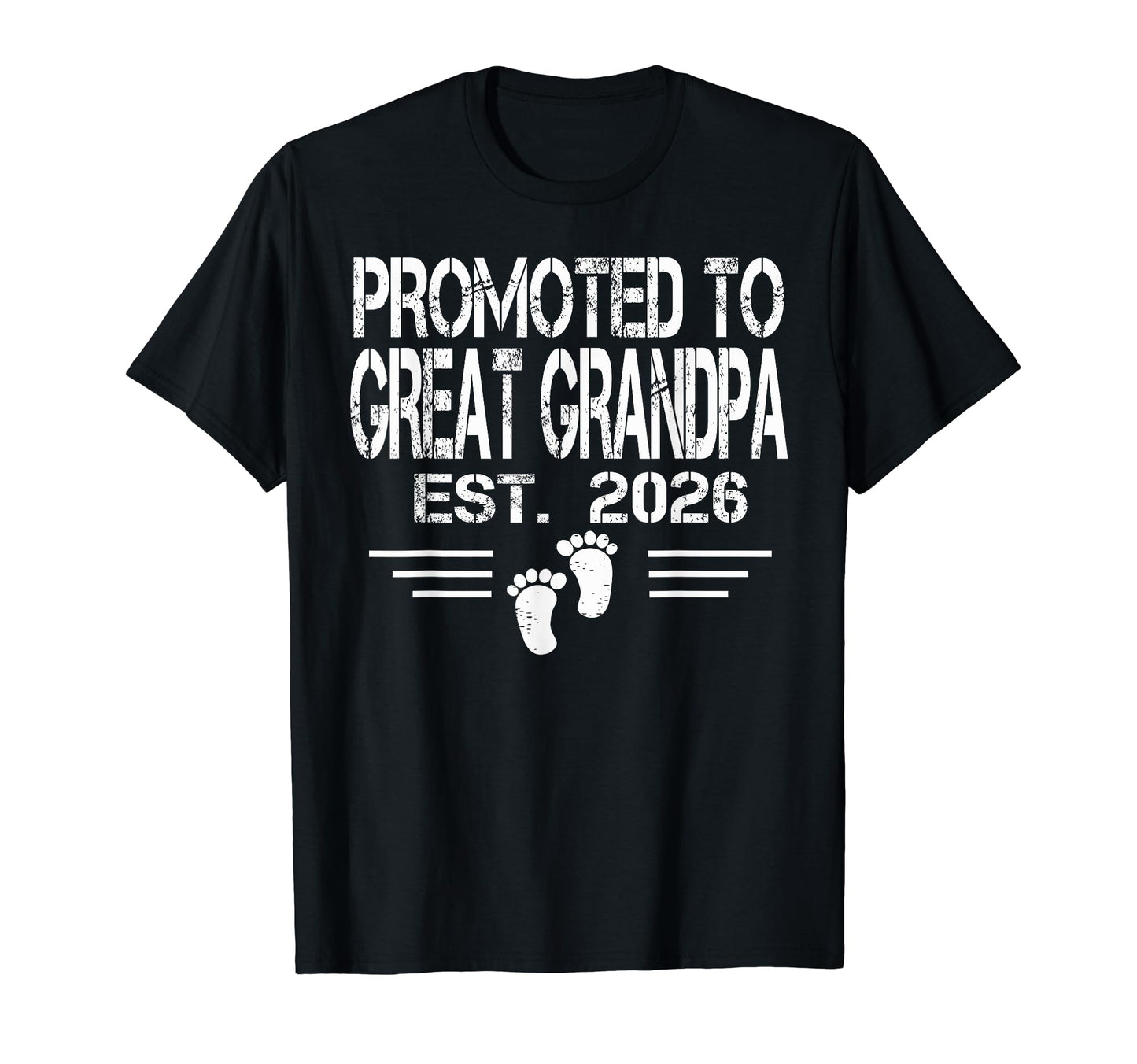 Promoted To Great Grandpa Est 2026 T-Shirt - Graphic Print Unisex - T-Shirt, Sweatshirt, Hoodie