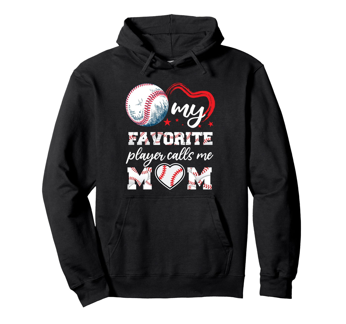 Baseball My Favorite Player Calls Me Hoodie - Streetwear Style Men Women - T-Shirt, Sweatshirt, Hoodie