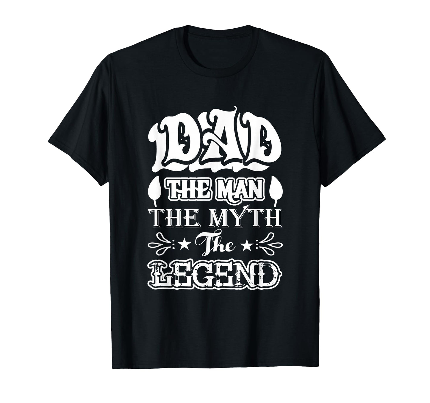 Dad Myth Legend Daddy Father T-Shirt - Unique Graphic for Adults - T-Shirt, Sweatshirt, Hoodie