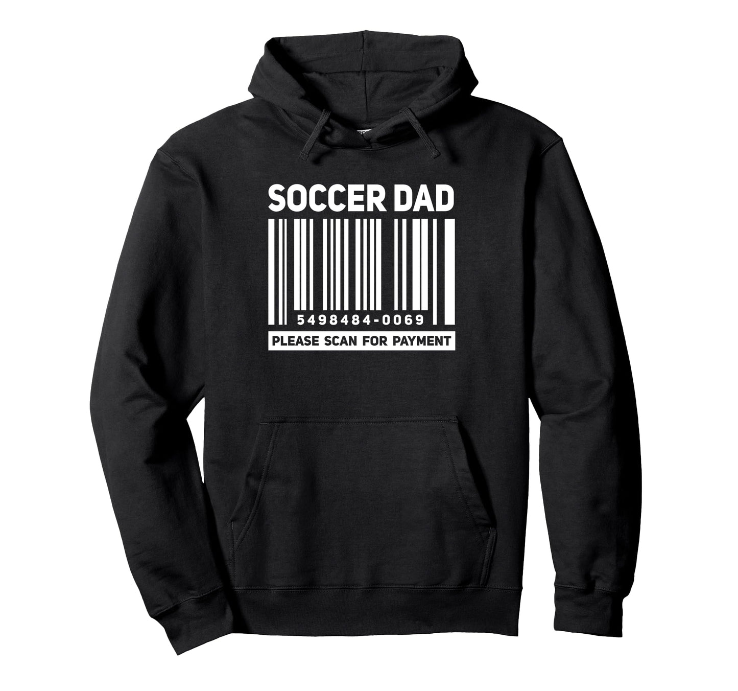 Soccer Dad Scan Payment Funny Barcode Hoodie - Trendy Graphic Men Women - T-Shirt, Sweatshirt, Hoodie