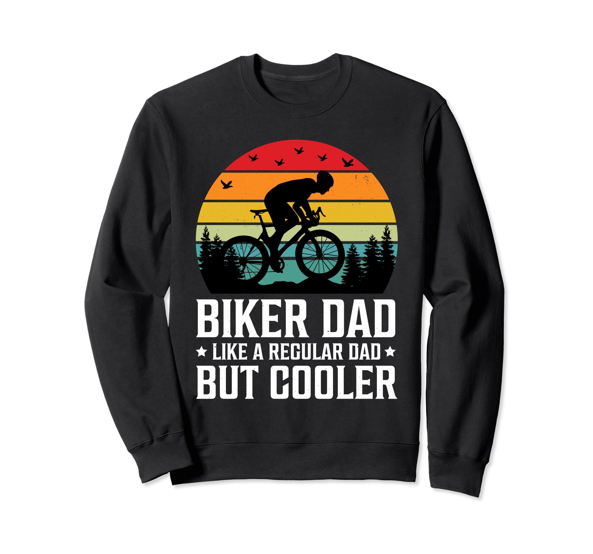 Biker Dad Like Regular Dad But Sweatshirt - Graphic Print for Adults - T-Shirt, Sweatshirt, Hoodie