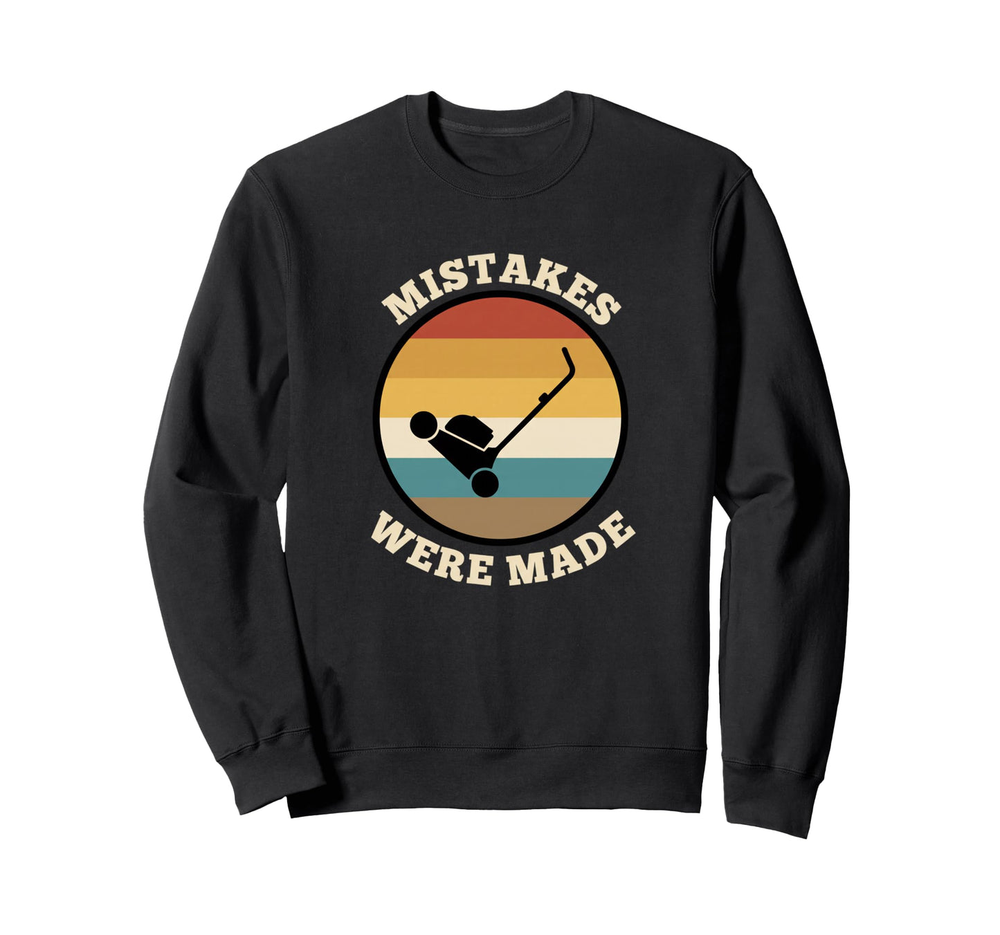 Mistakes Were Made Golf Dad Funny Sweatshirt - Trendy Graphic Men Women - T-Shirt, Sweatshirt, Hoodie