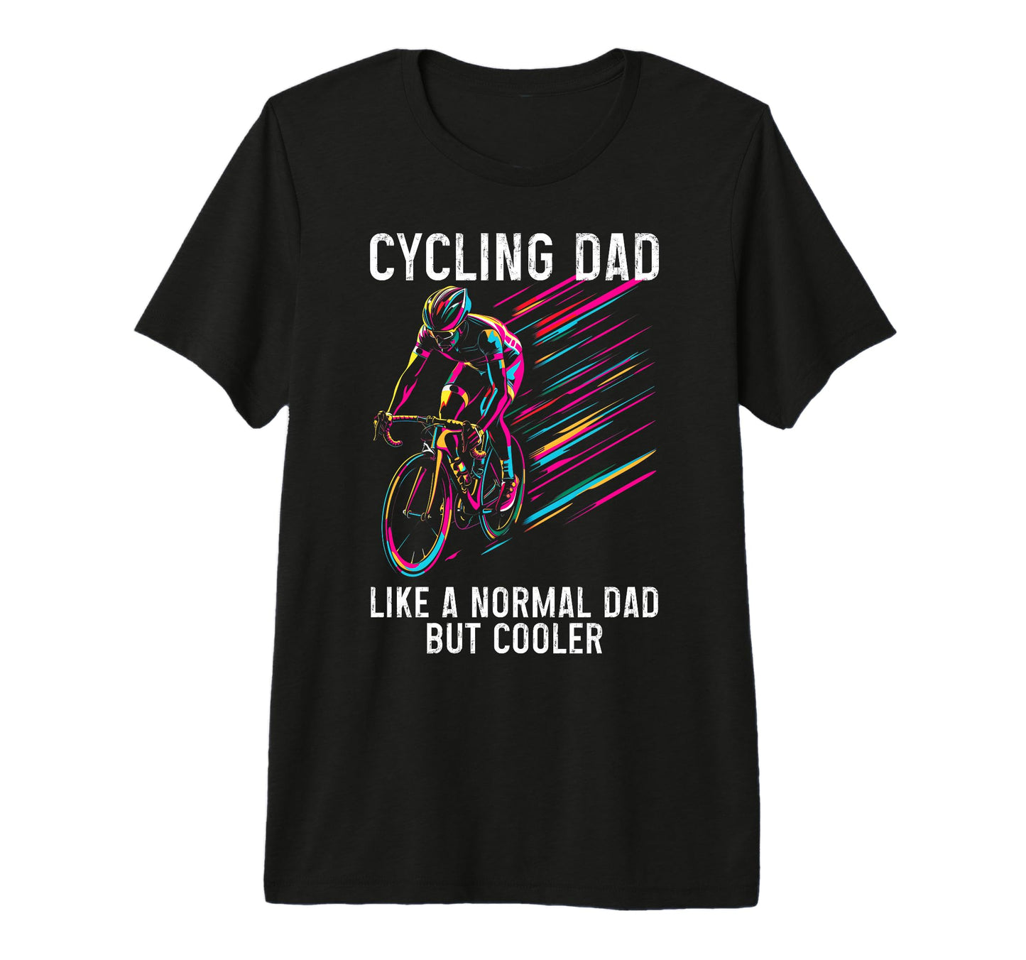 Mens Cycling Dad Like Normal Dad But T-Shirt - Streetwear Style for Adults - T-Shirt, Sweatshirt, Hoodie