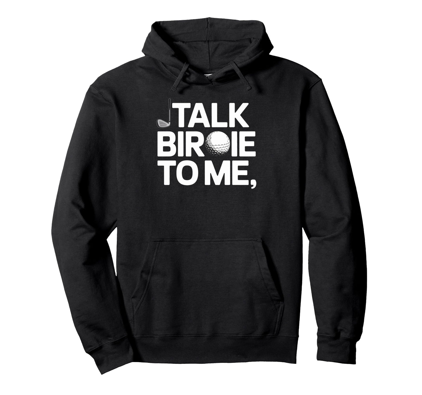 Talk Birdie To Me Funny Golf Lover Hoodie - Aesthetic Graphic Men Women - T-Shirt, Sweatshirt, Hoodie