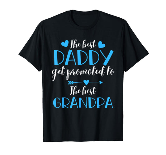 Best Dad Get Promoted To Best Grandpa T-Shirt - Custom Art Print Unisex - T-Shirt, Sweatshirt, Hoodie