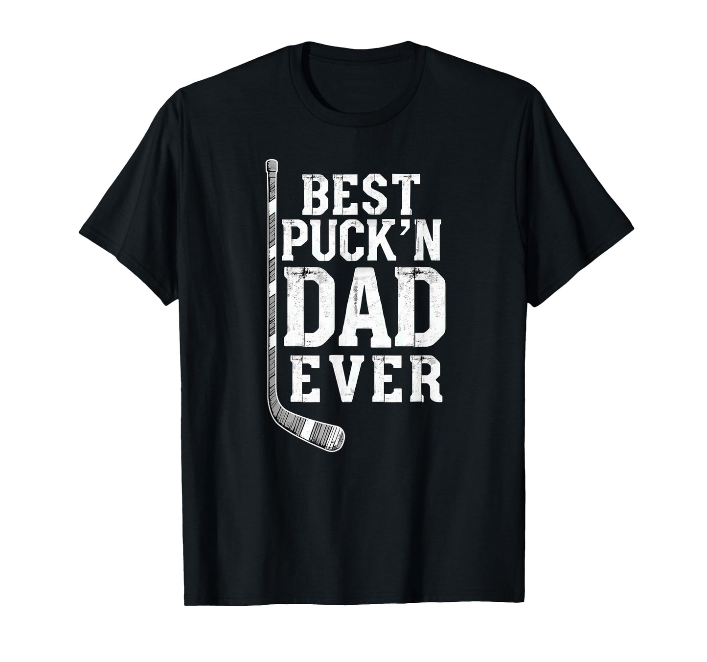 Hockey Daddy Best Puckn Dad Ever T-Shirt - Unique Graphic Unisex - T-Shirt, Sweatshirt, Hoodie