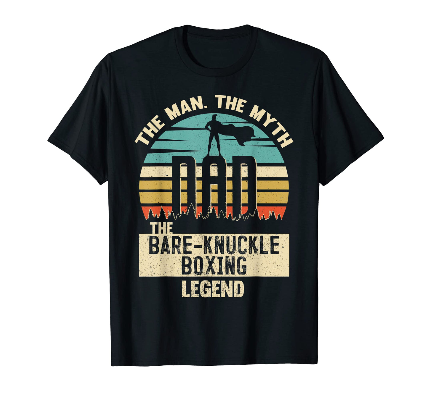 Myth Legend Dad Bare Knuckle Boxing T-Shirt - Custom Art Print Unisex - T-Shirt, Sweatshirt, Hoodie